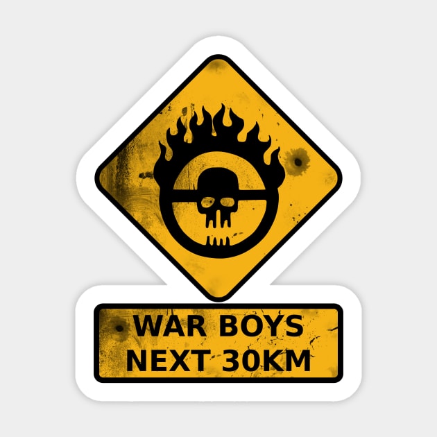 War Boys Road Sign - Bullet Edition Sticker by prometheus31